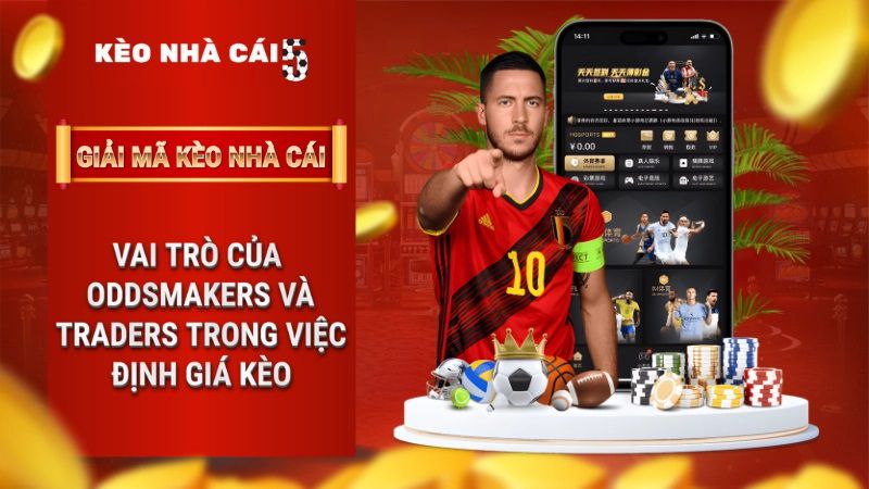 Oddsmakers và Traders: Họ là ai?